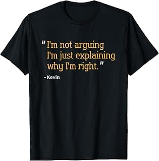 Kevin Gift Quote Funny Birthday Personalized Name Idea T-Shirt