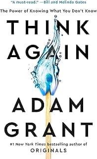 Think Again: The Power of Knowing What You Don't Know