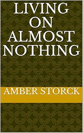 Living On Almost Nothing