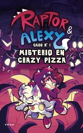 Raptor y Alexy - Caso No. 1 Misterio en Crazy Pizza