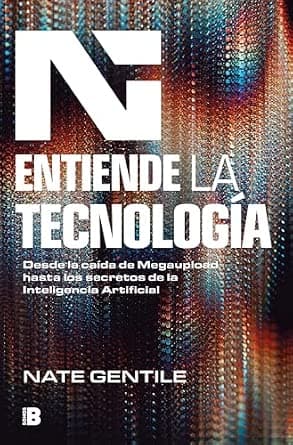 Entiende la tecnología: Desde la caída de Megaupload hasta los secretos de la Inteligencia Artificial (Somos B)