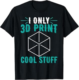 3D Print Cool Stuff 3D Printing Design For 3D Printing Lover T-Shirt