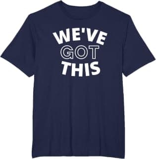 We Got This Women's Men's & Kid's T-Shirt